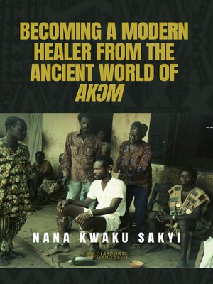 cover image of BECOMING a MODERN HEALER FROM THE ANCIENT WORLD OF AKƆM